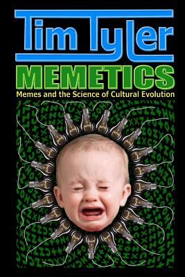 Memetics: Memes and the Science of Cultural Evolution (Paperback)