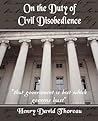On the Duty of Civil Disobedience by Henry David Thoreau