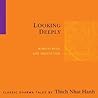 Looking Deeply: Mindfulness and Meditation