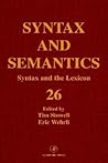 Syntax and the Lexicon (Syntax and Semantics, 26)