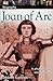 Joan of Arc by Kathleen V. Kudlinski
