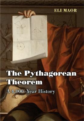The Pythagorean Theorem: A 4,000-Year History (Hardcover)