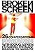 Broken Screen: Expanding Th...