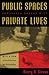 Public Spaces, Private Lives: Democracy Beyond 9/11 (Culture and Politics Series)