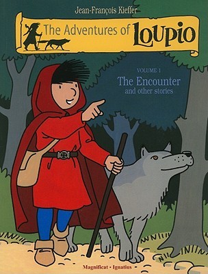 The Encounter and other Stories (The Adventures of Loupio, Volume 1)