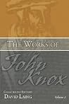 The Works of John Knox, Volume 3 The Works of John Knox, Volume 3