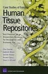 Case Studies Existing Human Tissue Repositories:Best Practic