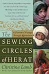 The Sewing Circles of Herat: A Personal Voyage Through Afghanistan