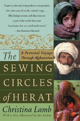 The Sewing Circles of Herat: A Personal Voyage Through Afghanistan (Paperback)