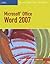 Microsoft Office Word 2007, Illustrated Complete (Available Titles Skills Assessment Manager (SAM) - Office 2007)