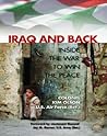Iraq and Back: Inside the War to Win the Peace Iraq and Back: Inside the War to Win the Peace