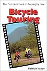Bicycle Touring: The Complete Book on Touring by Bike