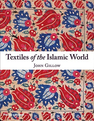 Textiles of the Islamic World (Hardcover)