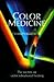Color Medicine: The Secrets...