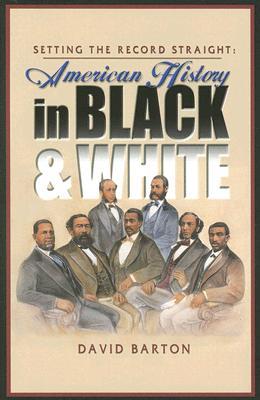 Setting the Record Straight: American History in Black & White (Paperback)