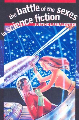 The Battle of the Sexes in Science Fiction (Paperback)