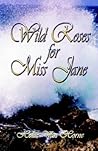 Wild Roses for Miss Jane (Time Travelers, 2)
