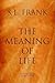 The Meaning of Life by S.L. Frank