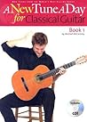 A New Tune a Day - Classical Guitar, Book 1