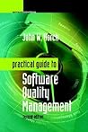 Practical Guide to Software Quality Management, Second Edition (Artech House Computing Library)