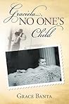 Graciela, No One's Child by Grace Banta