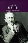 Jacob Riis: Reporter and Reformer (Oxford Portraits) Jacob Riis: Reporter and Reformer (Oxford Portraits)