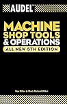 Audel Machine Shop Tools & Operations