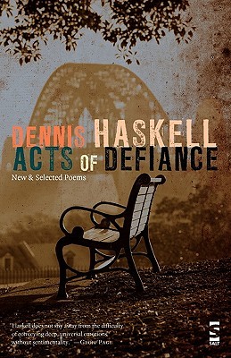 Acts of Defiance: New and Selected Poems (Paperback)