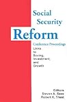 Social Security Reform: Conference Proceedings, Links to Saving, Investment, and Growth