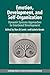 Emotion, Development, and Self-Organization: Dynamic Systems Approaches to Emotional Development (Cambridge Studies in Social and Emotional Development)