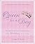 Queen for a Day: Recapturing Your Happiness One Birthday at a Time