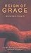 The Reign of Grace (Living Classics for Today)