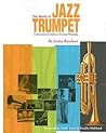 World Of Jazz Trumpet: A Comprehensive History and Practical Philosophy World Of Jazz Trumpet: A Comprehensive History and Practical Philosophy