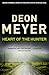 Heart of the Hunter by Deon Meyer