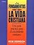 Los fundamentos de la vida cristiana (Spanish Edition)
