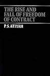 Rise & Fall of Freedom of Contract Rise & Fall of Freedom of Contract