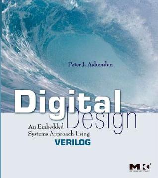 Digital Design (Verilog): An Embedded Systems Approach Using Verilog