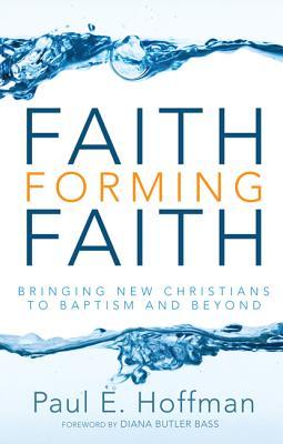 Faith Forming Faith (Paperback)
