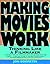 Making Movies Work by Jon Boorstin