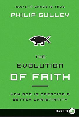 The Evolution of Faith: How God Is Creating a Better Christianity (Paperback)