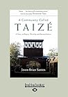 Community called Taize: A Story Of Prayer, Worship and Reconciliation