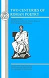 Two Centuries of Roman Poetry (Latin Texts)