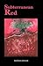 Subterranean Red