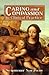 Caring and Compassion in Clinical Practice: Issues in the Selection, Training, and Behavior of Helping Professionals (The Master Work Series)
