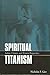 Spiritual Titanism: Indian, Chinese, and Western Perspectives (Constructive Postmod Tht (Dis))