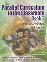 The Parallel Curriculum in the Classroom, Book 2: Units for Application Across the Content Areas, K-12