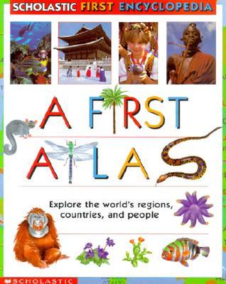 Scholastic First Encyclopedia: A First Atlas (Paperback)