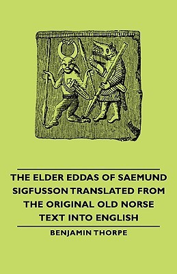 The Elder Eddas of Saemund Sigfusson