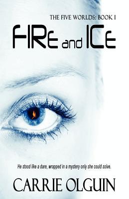Fire and Ice (Five Worlds, #1)