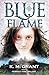 Blue Flame (Perfect Fire Trilogy, #1)
